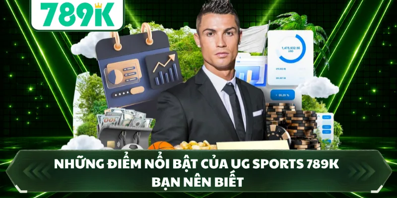 Những điểm nổi bật của UG Sports 789K bạn nên biết 